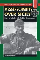 Book cover of Messerschmitts Over Sicily by Johannes Steinhoff