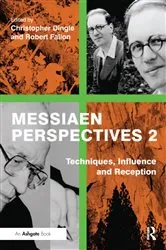 Book cover of Messiaen Perspectives 2: Techniques, Influence and Reception by Robert Fallon