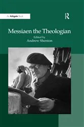 Book cover of Messiaen the Theologian by Andrew Shenton