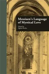 Book cover of Messiaen's Language of Mystical Love by Siglind Bruhn
