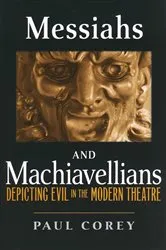 Book cover of Messiahs and Machiavellians by Paul Corey