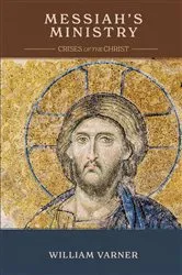 Book cover of Messiah's Ministry by William Varner