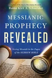 Book cover of Messianic Prophecy Revealed by Rabbi Kirt A. Schneider
