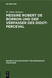 Book cover of Messire Robert de Borron und der Verfasser des Didot-Perceval by H. Oskar Sommer