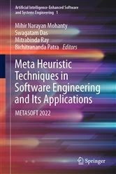 Book cover of Meta Heuristic Techniques in Software Engineering and Its Applications by Mihir Narayan Mohanty