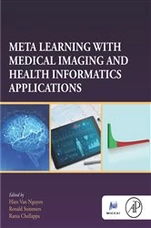 Book cover of Meta Learning With Medical Imaging and Health Informatics Applications by Hien Van Nguyen