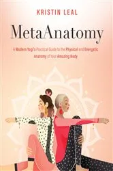 Book cover of MetaAnatomy by Kristin Leal