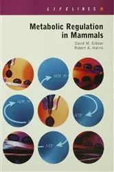 Book cover of Metabolic Regulation in Mammals by David Gibson