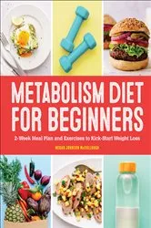 Book cover of Metabolism Diet for Beginners by Megan Johnson McCullough