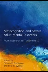Book cover of Metacognition and Severe Adult Mental Disorders by Giancarlo Dimaggio
