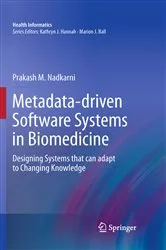 Book cover of Metadata-driven Software Systems in Biomedicine by Prakash M. Nadkarni
