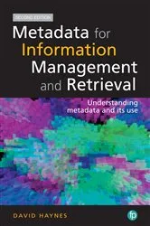 Book cover of Metadata for Information Management and Retrieval (2nd ed.) by David Haynes