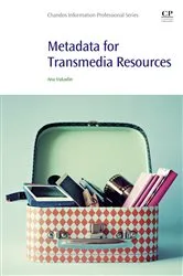 Book cover of Metadata for Transmedia Resources by Ana Vukadin