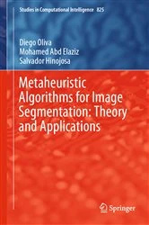 Book cover of Metaheuristic Algorithms for Image Segmentation: Theory and Applications by Diego Oliva