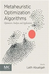 Book cover of Metaheuristic Optimization Algorithms by Laith Abualigah Ph.D.