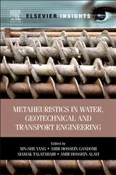Book cover of Metaheuristics in Water, Geotechnical and Transport Engineering by Xin-She Yang