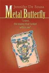 Book cover of Metal Butterfly by Jennifer De Sousa