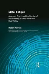 Book cover of Metal Fatigue by Robert Forrant