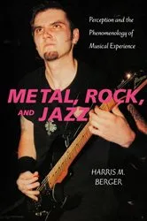 Book cover of Metal, Rock, and Jazz by Harris M. Berger