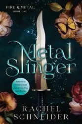 Book cover of Metal Slinger by Rachel Schneider
