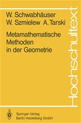 Book cover of Metamathematische Methoden in der Geometrie by W. SchwabhÃ¤user
