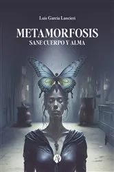 Book cover of Metamorfosis by Luis García Lancieri