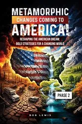 Book cover of Metamorphic Changes Coming to America! (2nd ed.) by Bob Lewis