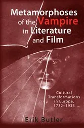Book cover of Metamorphoses of the Vampire in Literature and Film by Erik Butler