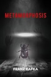 Book cover of Metamorphosis (annotated with author Biography) by FRANZ KAFKA