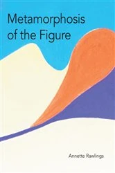 Book cover of Metamorphosis of the Figure by Annette Rawlings