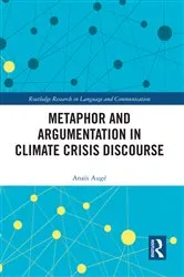 Book cover of Metaphor and Argumentation in Climate Crisis Discourse by Anaïs Augé