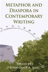 Book cover of Metaphor and Diaspora in Contemporary Writing by J. Sell