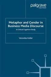 Book cover of Metaphor and Gender in Business Media Discourse by V. Koller