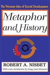Book cover of Metaphor and History by Robert Nisbet