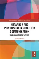 Book cover of Metaphor and Persuasion in Strategic Communication by Federica Ferrari