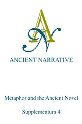 Book cover of Metaphor and the Ancient Novel by Stephen Harrison