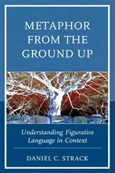 Book cover of Metaphor from the Ground Up by Daniel C. Strack