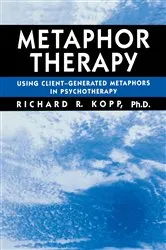 Book cover of Metaphor Therapy by Richard R. Kopp