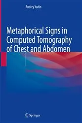 Book cover of Metaphorical Signs in Computed Tomography of Chest and Abdomen (2nd ed.) by Andrey Yudin