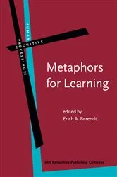 Book cover of Metaphors for Learning by Erich A. Berendt