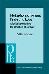 Book cover of Metaphors of Anger, Pride and Love by Zoltán Kövecses