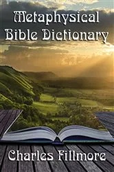 Book cover of Metaphysical Bible Dictionary by Charles Fillmore