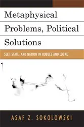 Book cover of Metaphysical Problems, Political Solutions by Asaf Z. Sokolowski
