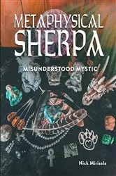 Book cover of Metaphysical Sherpa by Nick Mirisola