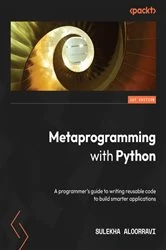Book cover of Metaprogramming with Python by Sulekha AloorRavi