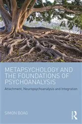 Book cover of Metapsychology and the Foundations of Psychoanalysis by Simon Boag