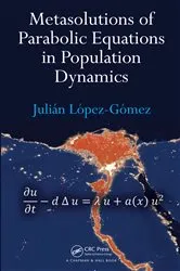 Book cover of Metasolutions of Parabolic Equations in Population Dynamics by Unknown
