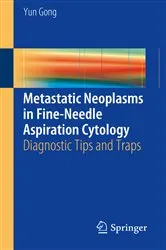 Book cover of Metastatic Neoplasms in Fine-Needle Aspiration Cytology by Yun Gong