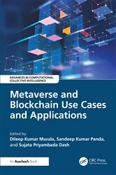 Book cover of Metaverse and Blockchain Use Cases and Applications by Dileep Kumar Murala
