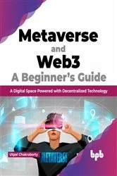 Book cover of Metaverse and Web3: A Beginner’s Guide by Utpal Chakraborty